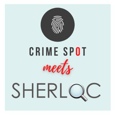 Crime Spot meets SHERLOC - Teaser Crime Spot meets SHERLOC - Teaser
