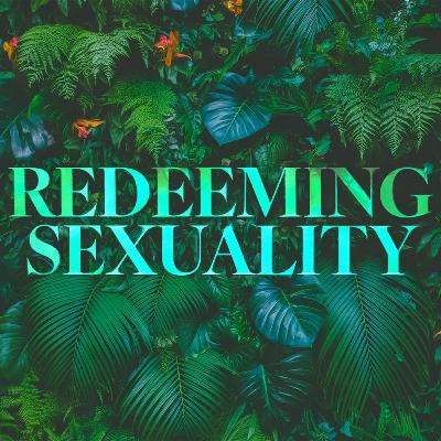 Redeeming Sexuality - Masculinity | Jordan Ducote | June 16, 2024