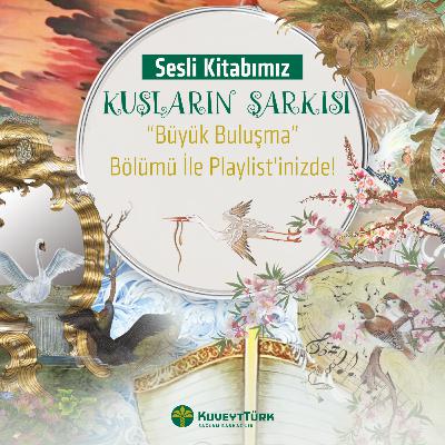 Kuşların Şarkısı - 10. Bölüm Büyük Buluşma