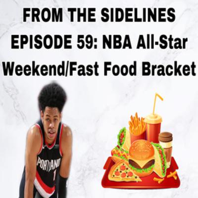 E59: NBA All-Star Weekend/Fast Food Bracket E59: NBA All-Star Weekend/Fast Food Bracket