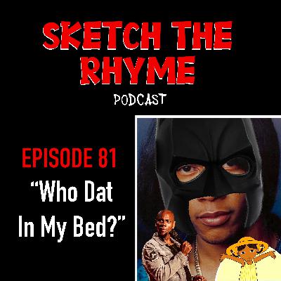 #81 Who Dat In My Bed?