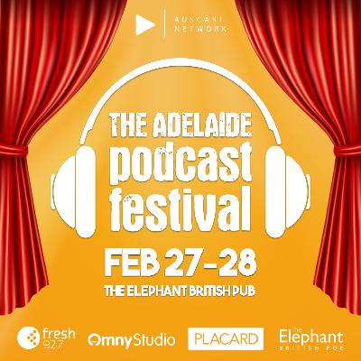 See me recording live at The Adelaide Podcast Festival!