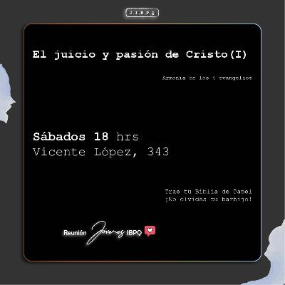 Lección 30: El juicio y pasión de Cristo (II)