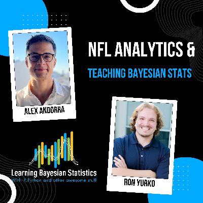 #140 NFL Analytics & Teaching Bayesian Stats, with Ron Yurko