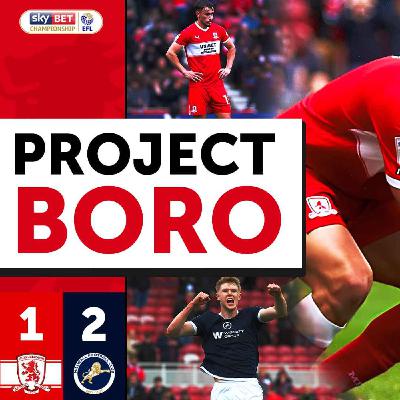 BORO BOTTLE AUTOMATIC SHOWDOWN LOSING TO MILLWALL! | Middlesbrough 1-2 Millwall - Project Boro #175