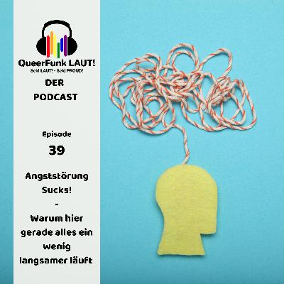 #39 Angststörung Sucks! - Warum hier gerade alles ein wenig langsamer läuft #39 Angststörung Sucks! - Warum hier gerade alles ein wenig langsamer läuft