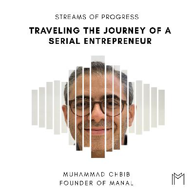 Ep022 - Muhammad Chbib, Serial Entrepreneur