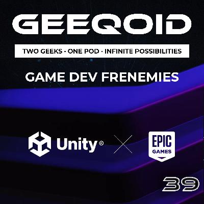 Episode 39: Game Dev Frenemies