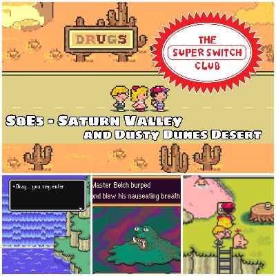 S8E5 - EarthBound: Saturn Valley and Dusty Dunes Desert... S8E5 - EarthBound: Saturn Valley and Dusty Dunes Desert...