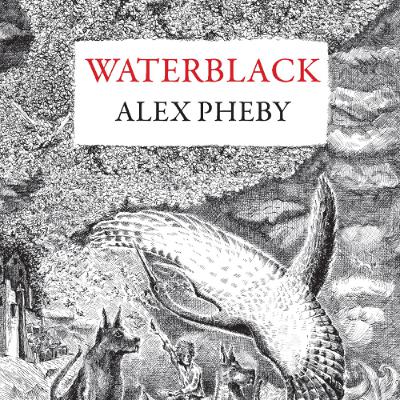 Alex Pheby - Waterblack Alex Pheby - Waterblack