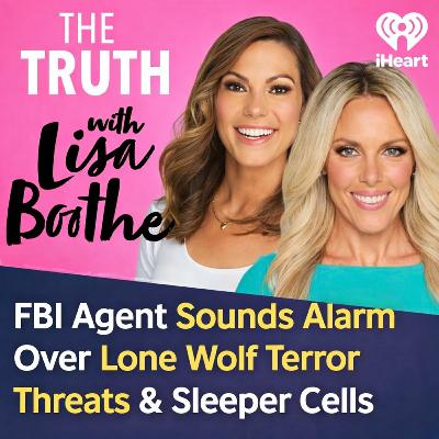 The Truth with Lisa Boothe: Nicole Parker on Terror Threats, Sleeper Cells & Border Security Risks in the U.S.