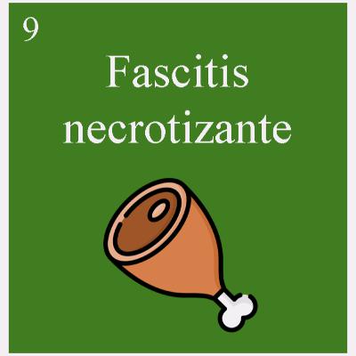 9. Fascitis necrotizante