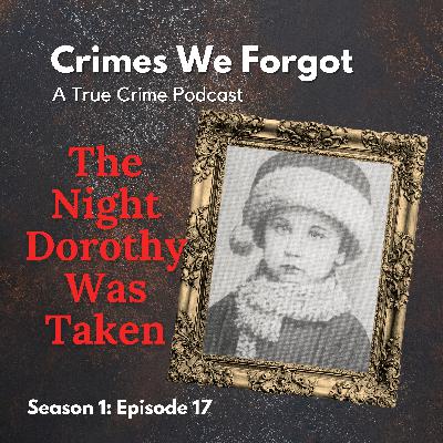 The Night Dorothy Was Taken