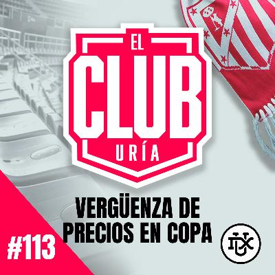 VERGÜENZA DE PRECIOS EN LA FINAL DE COPA | Club Uría #113 VERGÜENZA DE PRECIOS EN LA FINAL DE COPA | Club Uría #113