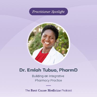 Building an Integrative Pharmacy Practice with Dr. Emlah Tubuo, PharmD Building an Integrative Pharmacy Practice with Dr. Emlah Tubuo, PharmD