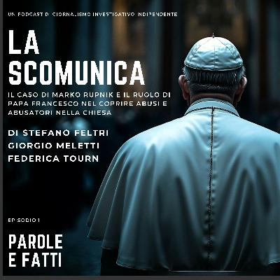 Episodio 1 - Parole e fatti