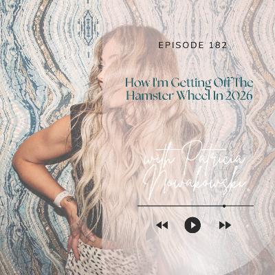 182. How I'm Getting Off The Hamster Wheel In 2026 182. How I'm Getting Off The Hamster Wheel In 2026