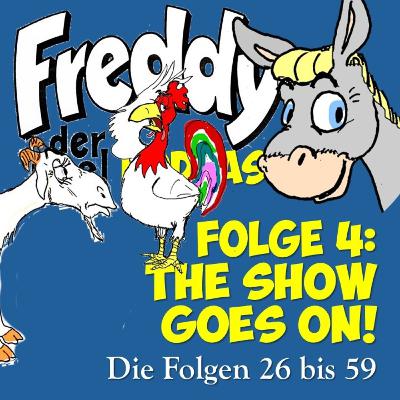 Folge 4: The Show goes on! Folge 4: The Show goes on!