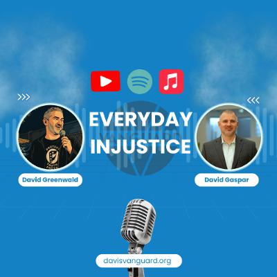 Everyday Injustice Podcast Episode 301:  David Gaspar Explains Why Bail Reform Is Matter of Justice