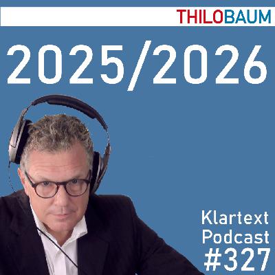 327 Klartext-Podcast: 2025/2026