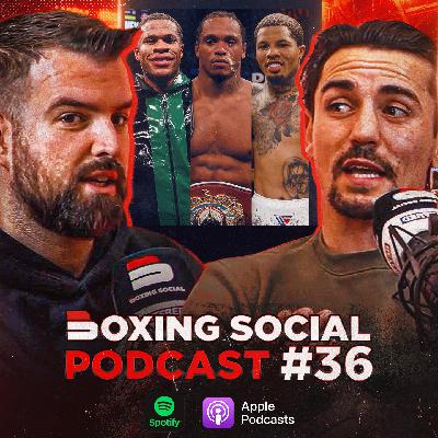 Episode 36 | PANEL REVIEW: Davis-Cruz, Haney-Diaz & Yarde KO Arthur | Loma-Commey PREVIEW | Anthony Crolla Episode 36 | PANEL REVIEW: Davis-Cruz, Haney-Diaz & Yarde KO Arthur | Loma-Commey PREVIEW | Anthony Crolla