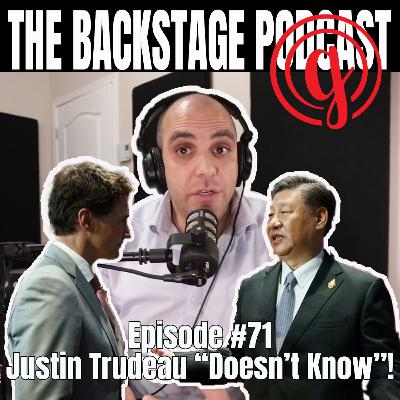 Episode #71 - Justin Trudeau "Doesn't Know"! Episode #71 - Justin Trudeau "Doesn't Know"!