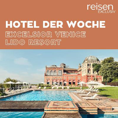 Italien: Excelsior Venice Lido Resort