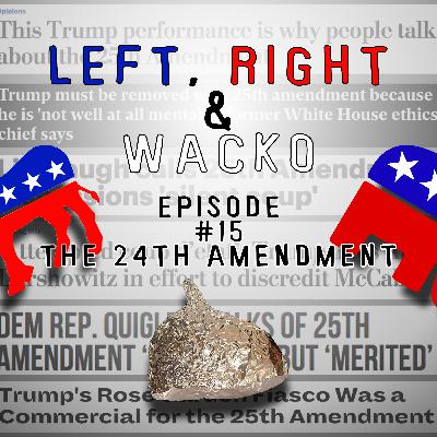 Episode #15 The 25th Amendment