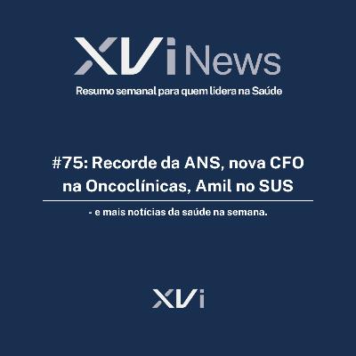 #75: Recorde da ANS, nova CFO na Oncoclínicas, Amil no SUS - e mais notícias da saúde na semana #75: Recorde da ANS, nova CFO na Oncoclínicas, Amil no SUS - e mais notícias da saúde na semana