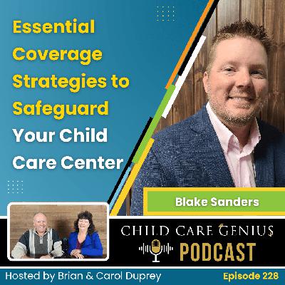 E228 Essential Coverage Strategies to Safeguard Your Child Care Center with Blake Sanders