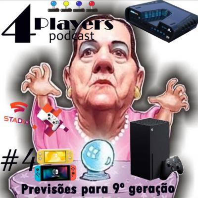 4Players Podcast BR #04 - Previsões para a 9ª geração!