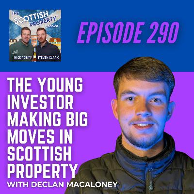The Young Investor Making Big Moves in Scottish Property with Declan Macaloney