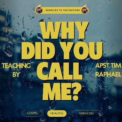 Why did you call me- Apst Timothy Raphael