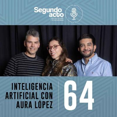 #64 - Inteligencia Artificial: cómo usarla sin dejar de pensar — con Aura López