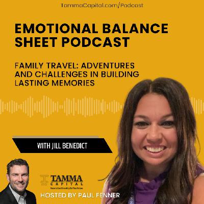 Family Travel: Adventures and Challenges in Building Lasting Memories - Jill Benedict
