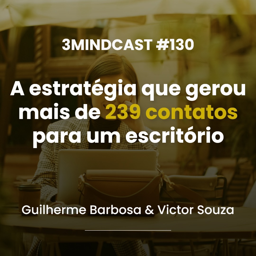 #130 A estratégia que gerou mais de 239 contatos para um escritório episode artwork