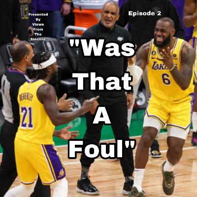"Was That A Foul?"