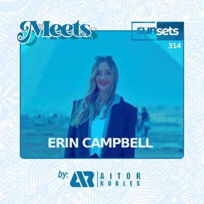 Sunsets -314- Meets Erin Campbell