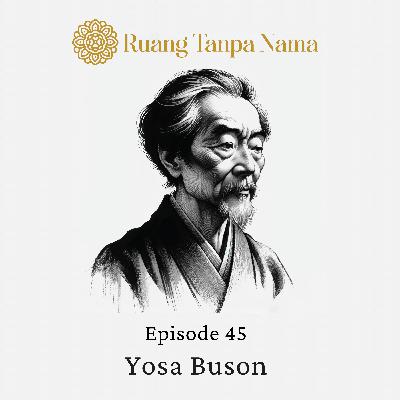Ruang Tanpa Nama Episode 45: Haiku Yosa Buson