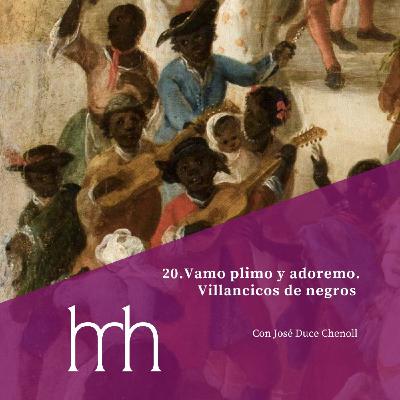 20. Vamo plimo y adoremo. Villancicos de negros 20. Vamo plimo y adoremo. Villancicos de negros