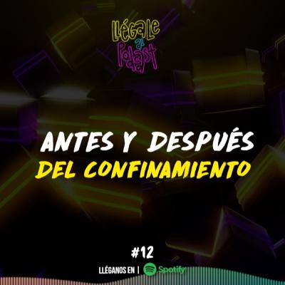 "El antes y el después del confinamiento" "El antes y el después del confinamiento"