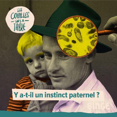 Y a-t-il un instinct paternel ? Y a-t-il un instinct paternel ?