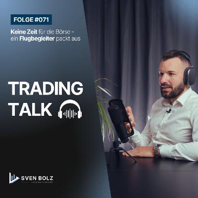#71: Keine Zeit zum Traden? Ein Flugbegleiter packt aus! #71: Keine Zeit zum Traden? Ein Flugbegleiter packt aus!