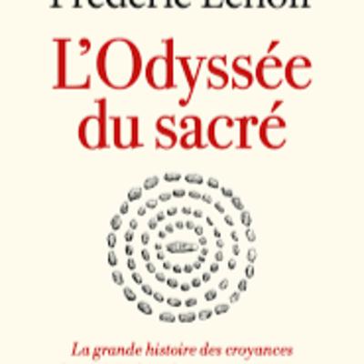 L'odyssée du sacré de Frédéric Lenoir ☮️