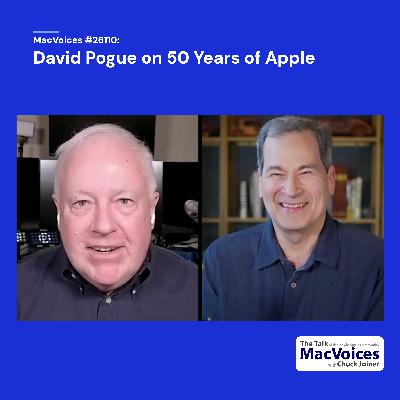 MacVoices #26110: David Pogue on 50 Years of Apple