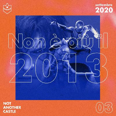 NON È PIÙ IL 2013 NON È PIÙ IL 2013