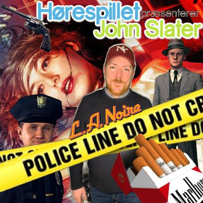 L.A. NOIRE på alle kontinenter - John Slater