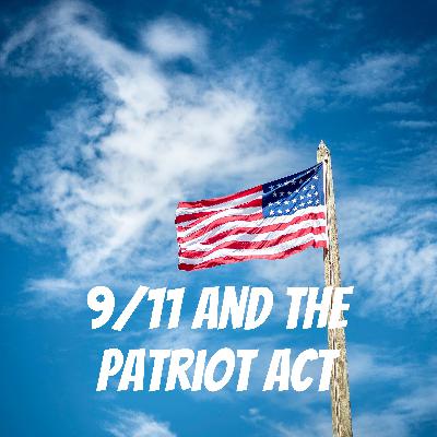 9/11 and Patriot Act Podcast