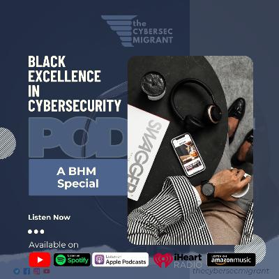 🚀 Black Excellence in Cybersecurity: A Black History Month Special 🔥