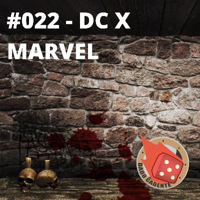 #022 - Dado Cadente - Marvel X DC